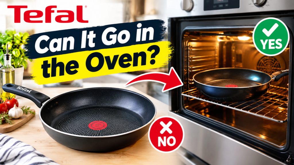 can-a-tefal-frying-pan-go-in-the-oven